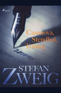 bokomslag Casanova, Stendhal, Tolstoj