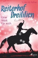 Reiterhof Dreililien 6 - Eine Welt für sich 1