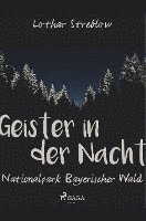 bokomslag Geister in der Nacht. Nationalpark Bayerischer Wald