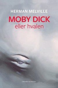 bokomslag Moby-Dick eller Hvalen