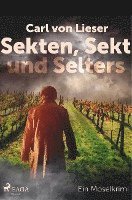 bokomslag Sekten, Sekt und Selters - Ein Moselkrimi