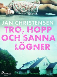 bokomslag Tro, hopp och sanna lögner