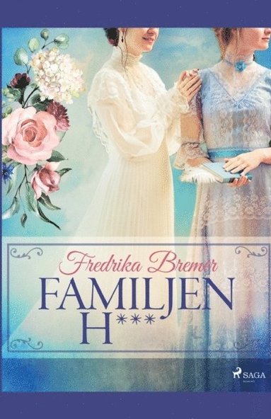 Fredrika Bremer - Familjen H***, Häftad