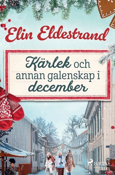 Elin Eldestrand - Kärlek och annan galenskap i december, Häftad