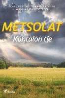 Metsolat ¿ Kohtalon tie 1