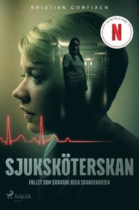 bokomslag Sjuksköterskan : fallet som skakade hela Skandinavien