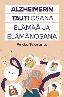 Alzheimerin tauti osana elämää ja elämänosana 1