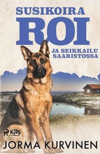 bokomslag Susikoira Roi ja seikkailu saaristossa