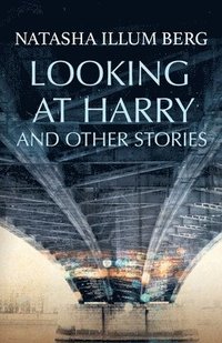 bokomslag Looking at Harry and Other Stories