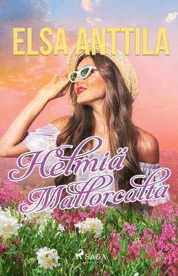Elsa Anttila - Helmiä Mallorcalta, Häftad