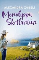 Alexandra Zöbeli - Menolippu Skotlantiin, Häftad