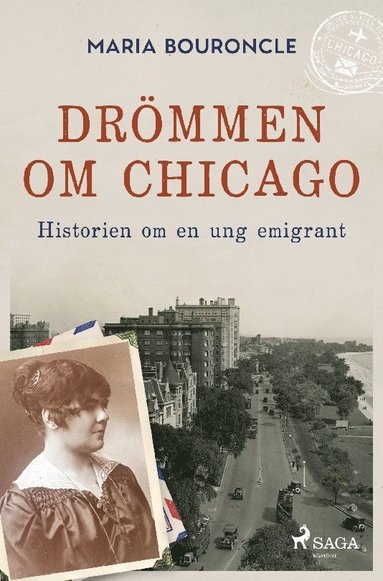 bokomslag Drömmen om Chicago - Historien om en ung emigrant