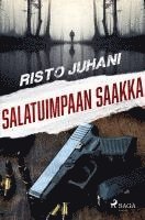 Risto Juhani - Salatuimpaan saakka, Häftad. Tillgänglighet: Lägg i varukorg