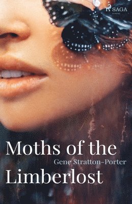 Moths of the Limberlost 1