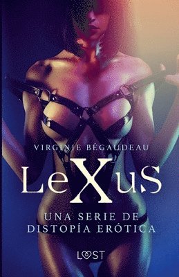 bokomslag LeXuS - una serie de distopía erótica