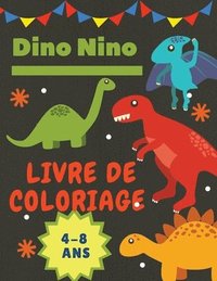 bokomslag Dinosaure Livre de coloriage pour les enfants: Livre de coloriage fantastique sur les dinosaures pour les garçons, les filles, les tout-petits et les