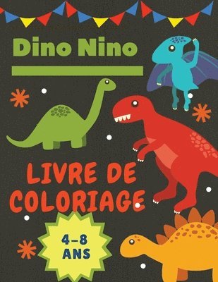 bokomslag Dinosaure Livre de coloriage pour les enfants: Livre de coloriage fantastique sur les dinosaures pour les garçons, les filles, les tout-petits et les