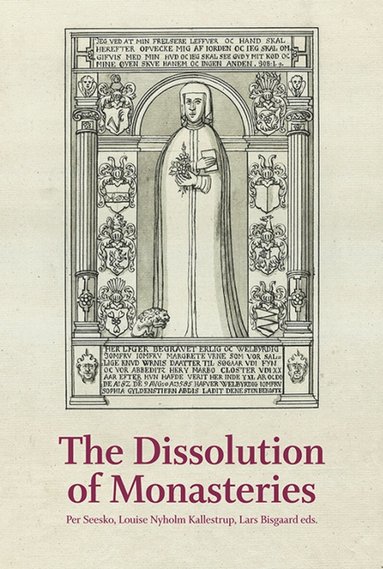Per Seesko, Louise Nyholm Kallestrup, Lars Bisgaard - Dissolution of Monasteries, Häftad
