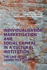 bokomslag Individualisation, Marketisation and Social Capital in a Cultural Institution