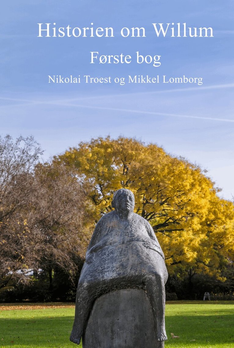 Nikolai Troest - Historien om Willum, Første bog, Inbunden