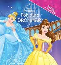 bokomslag Disney Prinsessor - Följ dina drömmar - Titta och hitta