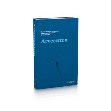 Rasmus Kristian Feldthusen, Ingrid Lund-Andersen, Linda Nielsen - Arveretten, Inbunden