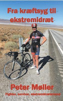 Peter Møller - Fra kræftsyg til ekstremidræt, Häftad