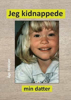 bokomslag Jeg kidnappede min datter