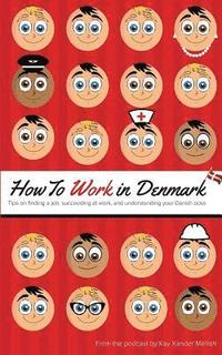 bokomslag How to Work in Denmark