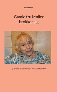 bokomslag Gamle fru Møller brokker sig