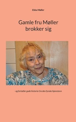 bokomslag Gamle fru Møller brokker sig