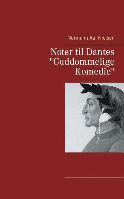 Noter til Dantes &quot;Guddommelige Komedie&quot; 1