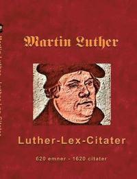 bokomslag Martin Luther - Luther-Lex-Citater