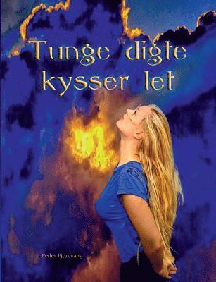 Peder Fjordvang - Tunge digte kysser let, Häftad