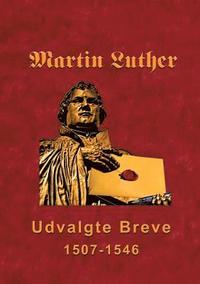bokomslag Martin Luther - Udvalgte Breve