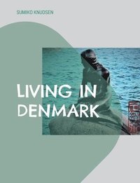 bokomslag Living in Denmark