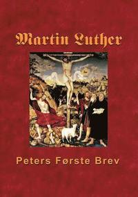 bokomslag Martin Luther - Peters Forste Brev
