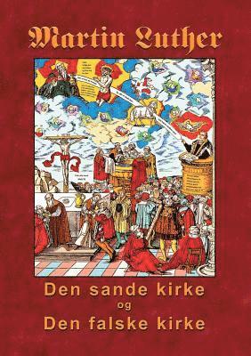 bokomslag Martin Luther - Den sande kirke og den falske kirke