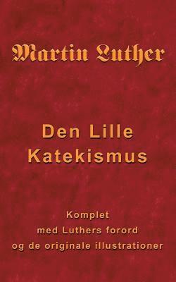 Finn B Andersen, Finn B. Andersen - Martin Luther - Den Lille Katekismus, Häftad