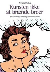 bokomslag Kunsten ikke at brænde broer