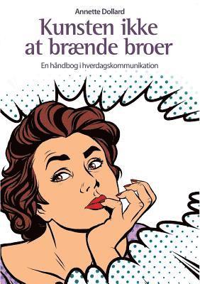 bokomslag Kunsten ikke at brænde broer