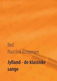 bokomslag Jylland - de klassiske sange