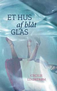 bokomslag Et hus af blåt glas