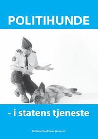 bokomslag Politihunde i statens tjeneste