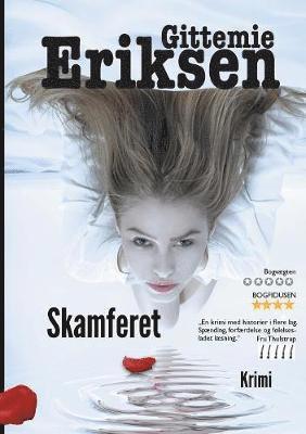 Gittemie Eriksen - Skamferet, Häftad