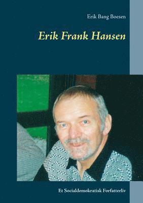 Erik Bang Boesen - Erik Frank Hansen, Häftad