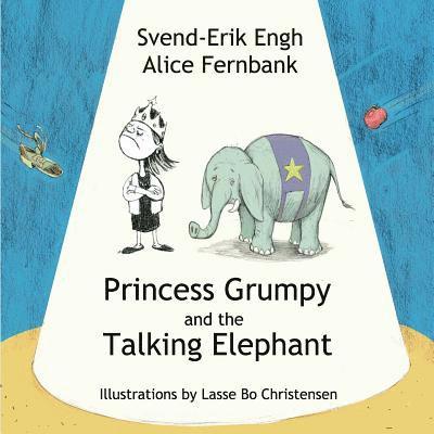 Svend-Erik Engh, Alice Fernbank, Lasse Bo Christensen - Princess Grumpy and the Talking Elephant, Häftad