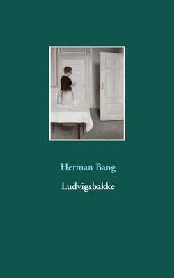 Herman Bang - Ludvigsbakke, Häftad
