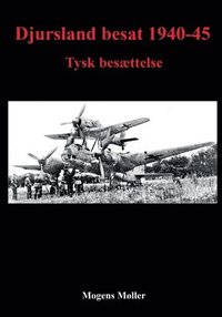 bokomslag Djursland besat 1940-45: Tysk besættelse