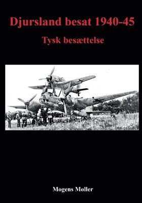 bokomslag Djursland besat 1940-45: Tysk besættelse